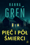 Książka "Pięć i Pół Śmierci" Hanna Greń