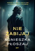 Książka "Nie Zabijaj" Agnieszka Płoszaj